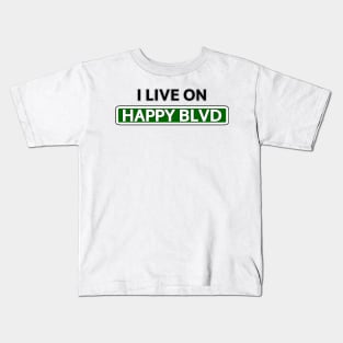 I live on Happy Blvd Kids T-Shirt